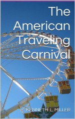 The American Traveling Carnival - Kenneth Miller