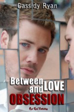 Between Love and Obsession - Cassidy Ryan