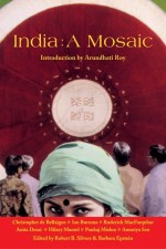 India: A Mosaic - Arundhati Roy, Robert B. B. Silvers, Barbara Epstein, Robert Silvers
