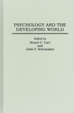 Psychology And The Developing World - Stuart C. Carr