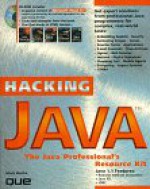 Hacking Java: The Professional's Resource Kit - Que Corporation, David Baker, David Boswell