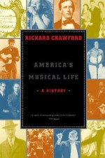 America's Musical Life: A History - Richard Crawford