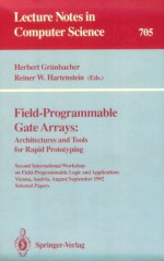 Field-Programmable Gate Arrays: Architectures and Tools for Rapid Prototyping (Lecture Notes in Computer Science) - Scotland) International Workshop on Field-Programmable Logic and Applications (9th : 1999 : Glasgow, H. Grumbacher, Reiner W. Hartenstein