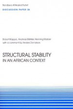 Structural Stability in an African Context - Robert Kappel, Henning Melber, Andreas Mehler