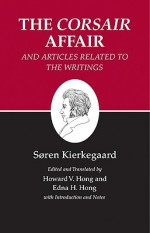 Kierkegaard's Writings, XIII: The "Corsair Affair" and Articles Related to the Writings - Søren Kierkegaard, Edna Hatlestad Hong, Howard Vincent Hong