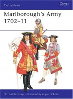 Marborough's Army 1702-11 - Michael Barthorp