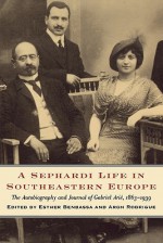 A Sephardi Life in Southeastern Europe - Gabriel Arie, Aron Rodrigue, Jane Marie Todd