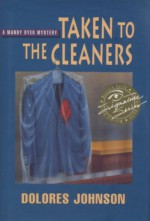 Taken to the Cleaners - Dolores Johnson