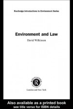 Environment and Law (Routledge Introductions to Environment: Environment and Society Texts) - David Wilkinson