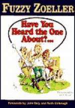 Have You Heard The One About ? . . . - Fuzzy Zoeller, Bill Maul, Rush Limbaugh