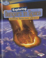 Exploring Dangers in Space: Asteroids, Space Junk, and More - Buffy Silverman