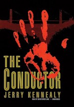 Conductor - Jerry Kennealy, Christopher Lane