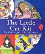 The Little Cat Kit: The Joy of Cats (Little Kits) - Leslie Evans