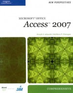 New Perspectives on Microsoft Office Access 2007, Comprehensive (New Perspectives (Thomson Course Technology)) - Joseph J. Adamski, Kathy T. Finnegan