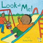 Look at Me! (New Baby) - Rachel Fuller