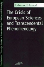 Crisis of European Sciences and Transcendental Phenomenology (SPEP) - Edmund Husserl, David Carr