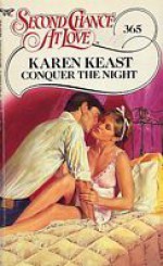 Conquer the Night (Second Chance at Love, #365) - Karen Keast