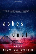 Ashes to Dust - Yrsa Sigurðardóttir, Philip Roughton