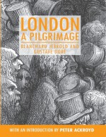 London: A Pilgrimage - Blanchard Jerrold