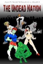 The Undead Nation Anthology: Zombies, Werewolves, Vampires, Aliens, and Other Fantastic Beings - Calvin A.L. Miller II, Alan R. Gandy, J.Z. Murdock