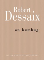 On Humbug - Robert Dessaix