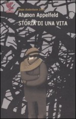 Storia di una vita - Aharon Appelfeld, Ofra Bannet, Raffaella Scardi