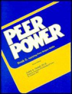 Peer Power, Book One: Strategies for the Professional Leader: Becoming an Effective Peer Helper and Conflict Mediator - Judith A. Tindall