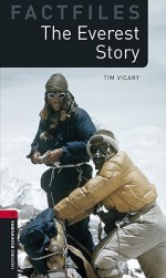 The Everest Story (Oxford Bookworms Factfiles) - Christine Lindop