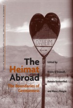 The Heimat Abroad: The Boundaries of Germanness - Krista O'Donnell, K. Molly O'Donnell, Renate Bridenthal