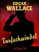 Turfschwindel - Eckhard Henkel, Edgar Wallace, Ravi Ravendro