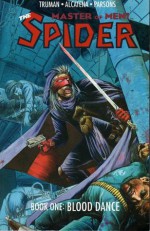 The Spider, Master of Men! Book One: Blood Dance - Enrique Alcatena