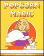 Popcorn Magic - Phylliss Adams, Virginia Johnson, Carole P. Mitchener