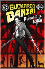 Buckaroo Banzai: Return Of The Screw - Earl Mac Rauch, Stephen Thompson, Keith Williams