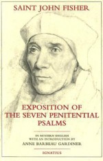 Exposition of the Seven Penitential Psalms - John Fisher