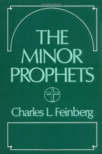 The Minor Prophets - Charles L. Feinberg