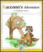 Raccoon's Adventure in Alphabet Town - Janet McDonnell, Helen Endres