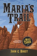 Maria's Trail - John Horst