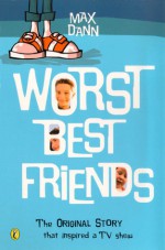 Worst Best Friends - Max Dann