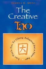 Creative Tao - Pamela K. Metz, Nancy Brand