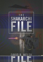 The Shakarchi File - David Welsh