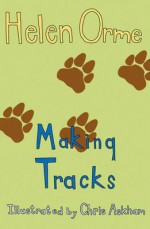 Making Tracks. Helen Orme - Helen Orme