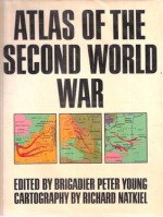 Atlas of the Second World War - Peter Young, Richard Natkiel