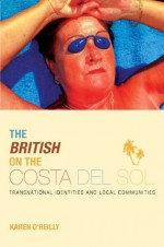 The British on The Costa Del Sol - Karen O'Reilly