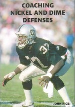 Coaching Nickel and Dime Defenses - John Rice