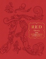 RED: The Waterstones Anthology - Victoria Hislop, Will Self, Emma Donoghue, Max Hastings, Rachel Cusk, Andrew Motion, Cecelia Ahern, Anthony Horowitz, Hanif Kureishi, Cathy Galvin