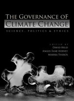 The Governance of Climate Change - David Held, Marika Theros, Angus Fane-Hervey