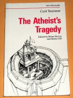 The Atheist's Tragedy - Cyril Tourneur