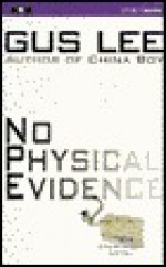 No Physical Evidence - Gus Lee, Dick Hill