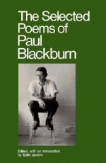 The Selected Poems - Paul Blackburn