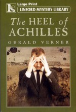 The Heel of Achilles - Gerald Verner